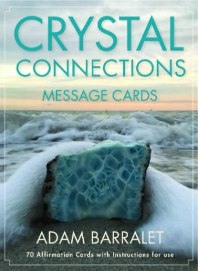 CRYSTAL CONNECTIONS Message Cards By Adam Barralet